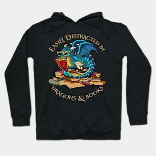 Easily Distracted By Dragons And Books Hoodie